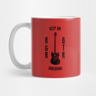 Keep on shredding Mug